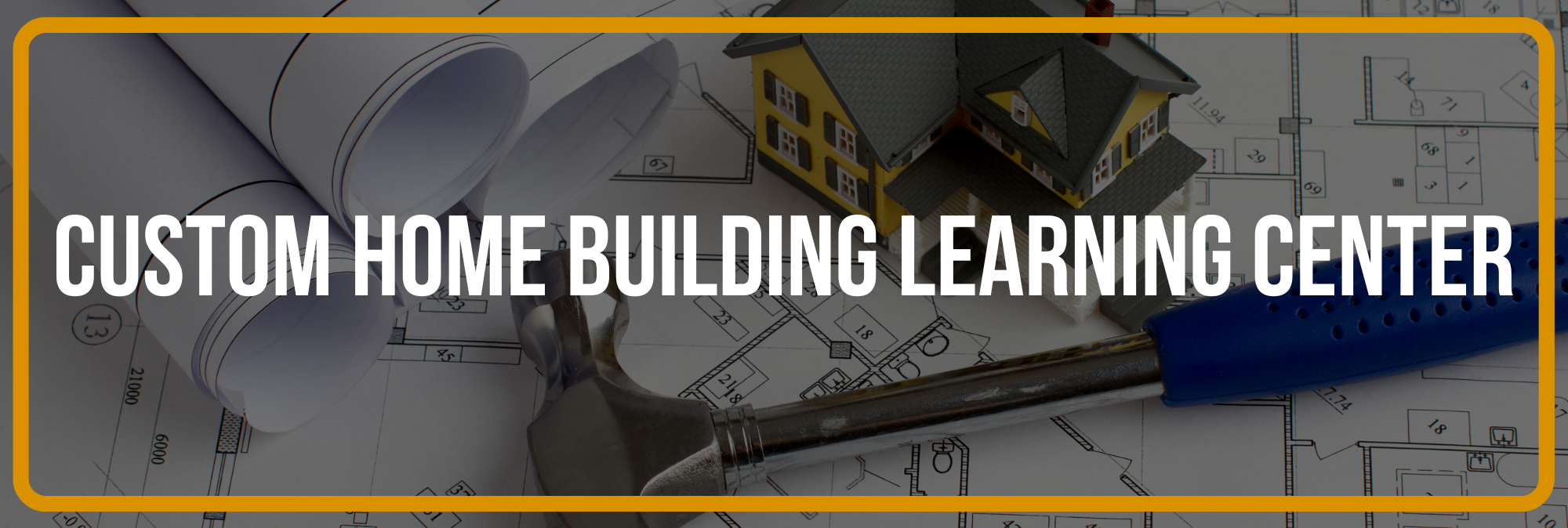 Custom Home Building Learning Center