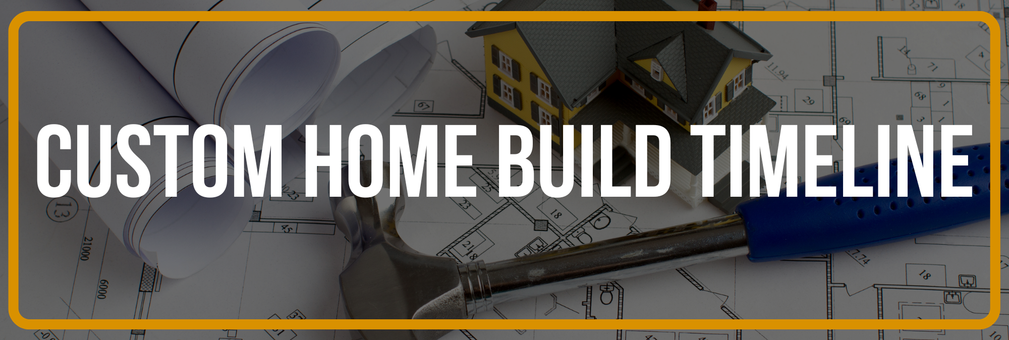 Custom Home Build Timeline